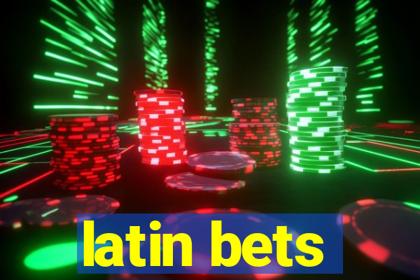 latin bets